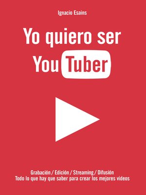 cover image of Yo quiero ser YouTuber